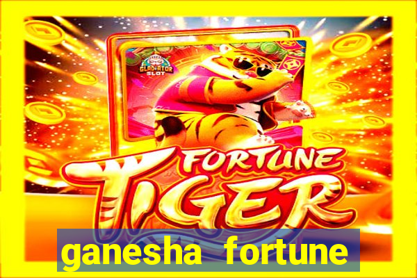 ganesha fortune minutos pagantes